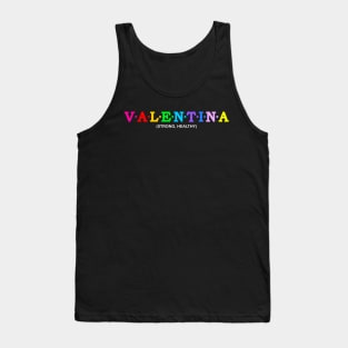 Valentina  - Strong, Healthy. Tank Top